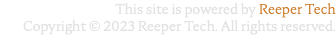 This site is powered by Reeper Tech Copyright © 2023 Reeper Tech. All rights reserved.